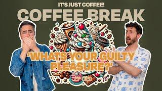 Guilty Pleasures - From Trash Coffee to Dessert Lattes | COFFEE BREAK!