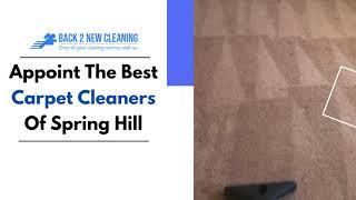 Appoint The Best Carpet Cleaners Of Spring Hill | Carpet Steam Cleaning | Back 2 New Cleaning