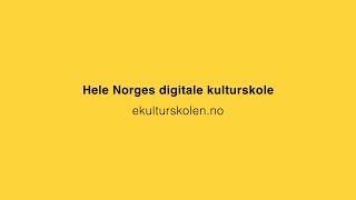 Hele Norges Digitale Kulturskole - ekulturskolen.no