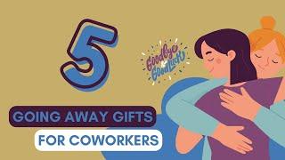 Going Away Gifts for Coworkers  (THAT SHOW HOW MUCH THEY'LL BE MISSED) | Gift Finder