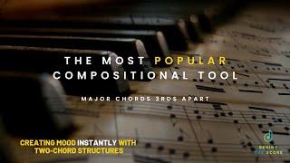 The Most Popular Film Music Compositional Tool - Major Chords 3rds Apart