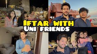 Iftar with uni friends  | roze k baad decide kar rahay iftar kahan karni 