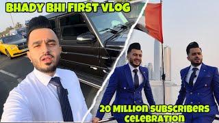 Bhaday Bhi first vlog for special 20 Million subscribers celebration