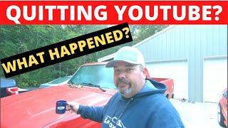 QUITTING YOUTUBE??  WHAT HAPPENED TO ME?