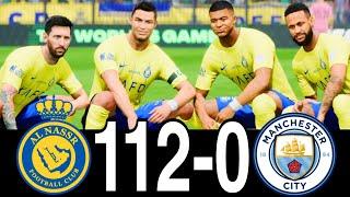 FC 24 -MESSI RONALDO NEYMAR & MBAPPE | ALL STARS |  AL NASSR 112-0 MANCHESTER CITY