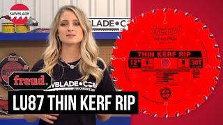 Sawblade.com explains the benefits of Freud's LU87 Thin Kerf Rip Blade