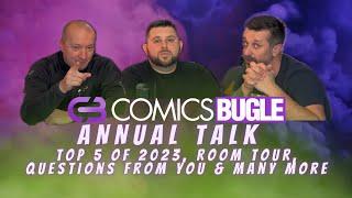 Annual Comics Bugle Talk 1 (TOP 5 2023, Room Tour, Your Questions and many more)