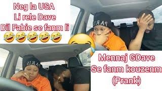 PRANK/ mennaj Gdave se fanm kouzinm,mfèl pale à kouzinm kriye mete pye anmweyyyyy 