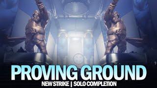 New Proving Ground Strike Gameplay - Solo Completion [Destiny 2]