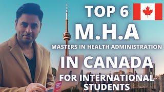 Top 6 MHA programs in Canada- GRE/GMAT IELTS ADMISSION REQUIREMENTS, Visa for International Students