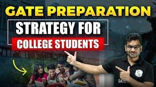 GATE Preparation Strategy For College Going Students