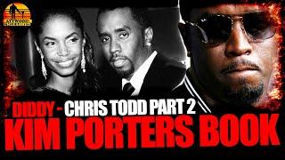 DIDDY EXPOSE Co-Author of BANNED KIM PORTER BOOK LIVE: Chris Todd Part 2 Podcast 638