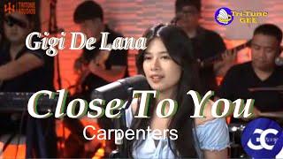 Tritone Studios   Gigi De Lana *CLOSE TO YOU * (Carpenters)