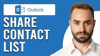 How To Share Contact List In Outlook (How Do I Share Outlook Contact List?)