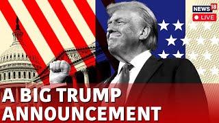 Trump Speech LIVE | Trump Mega Announcement 2024 LIVE | Trump Cabinet | Trump News LIVE | N18G