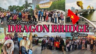 DRAGON BRIDGE | THE CODE HOTEL | DANANG | HOI AN | VIETNAM (PART 1)