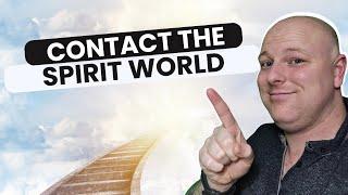 How to Communicate with the Spirit World - Mediumship Development For Beginners