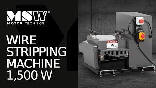 Wire Stripping Machine MSW Motor Technics MSW-WIRESTRIPPER-002-1500 | Product presentation