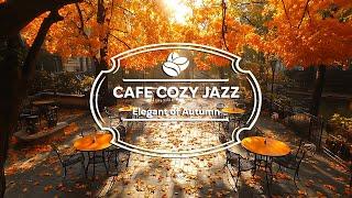 Cafe Cozy Jazz - Elegant of Autumn (Official Music Video)