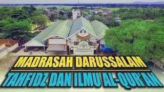 PROFILE MADRASAH DARUSSALAM TAHFIDZ DAN ILMU AL-QUR'AN MARTAPURA KALSEL