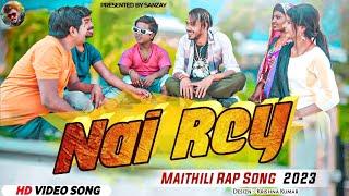 NAI REY (नै रे) - SANZAY // OFFICIAL MUSIC VIDEO // NEW MAITHILI RAP 2023 // LADUWA , ATHIBA , PIPHI