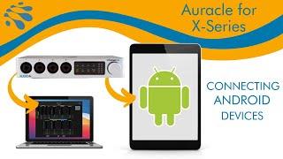 Auracle for X-Series: Connecting Android