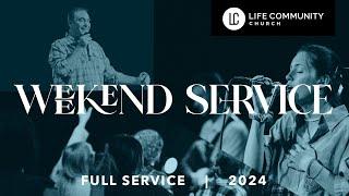 Life Community Weekend Service - November 30th, 2024