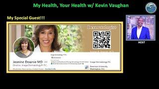 Dr. Jeanine Downie is a board-certified dermatologist on My Health, Your Health w/ Kevin Vaughan