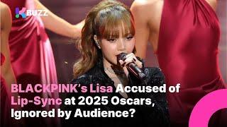 BLACKPINK’s Lisa Accused of Lip-Sync at 2025 Oscars, Ignored by Audience?