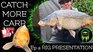 Catch More Carp - Rig Presentation - episode 2