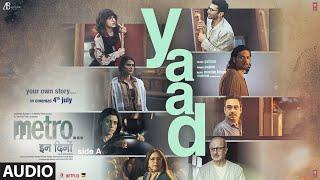 Metro...In Dino: Yaad (Audio) | Papon | Pritam | Momin Khan Momin