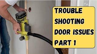 How to troubleshoot door issues for door installation and door repair Part 1