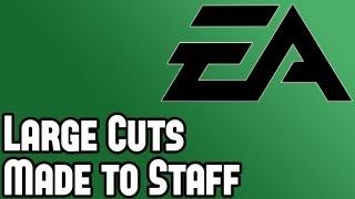 EA News - Large Cuts to Staff, As Many as 250 People Let Go - Montreal Studio Heavily Effected