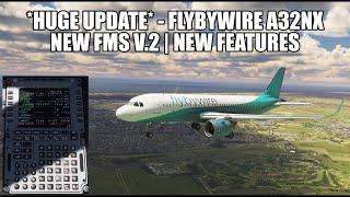 *BIG UPDATE* - New FlyByWire A32NX FMS v2 - Now Available! | MSFS 2020