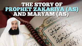 The Story of Prophet Zakariya (AS) and Maryam (AS) by Mufti Menk