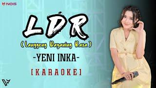 [KARAOKE] Yeni Inka - LDR (Langgeng Dayaning Rasa)