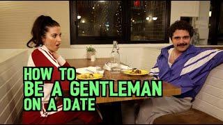 How to Be a Gentleman on a Date