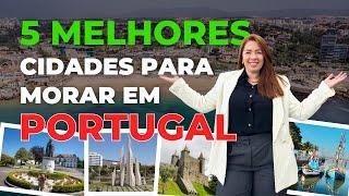 05 MELHORES CIDADES PARA MORAR EM PORTUGAL | Investir em Portugal