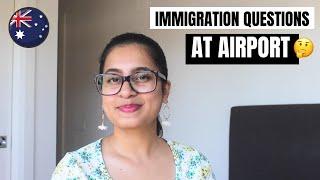 Australia Immigration questions at the Airport - Australia 2023