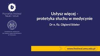 Usłysz więcej - protetyka słuchu w medycynie | Dr n. fiz. Olgierd Stieler