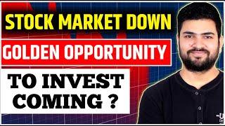 Stock Market down today | Golden opportunity to invest coming?