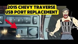 2013 - 2016 CHEVY TRAVERSE USB PORT REPLACEMENT TUTORIAL