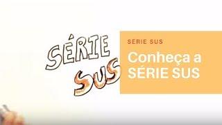 Apresentação do canal da Série SUS