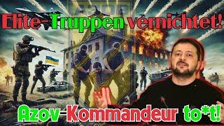 Russische Armee eliminiert Azov-Kommandeur: 3.000 Elite-Soldaten besiegt!