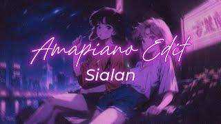 Sialan - Amapiano Edit Style || Lagu Galau