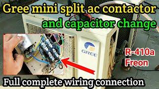 Gree mini split ac change contactor and capacitor || Gree split ac outdoor full wiring connection ||