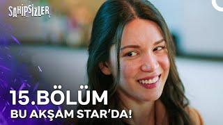 Sahipsizler Yeni Bölümüyle Bu Akşam Star'da!