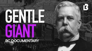 America's Forgotten Titan: George Westinghouse