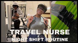 TRAVEL NURSE NIGHT SHIFT ROUTINE | DAY IN LIFE OF TRAVEL NURSE | 4 HOURS OF SLEEP | GYM | MEAL PREP