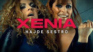 Xenia Pajčin & Indira Radić - Hajde sestro (Official Video)